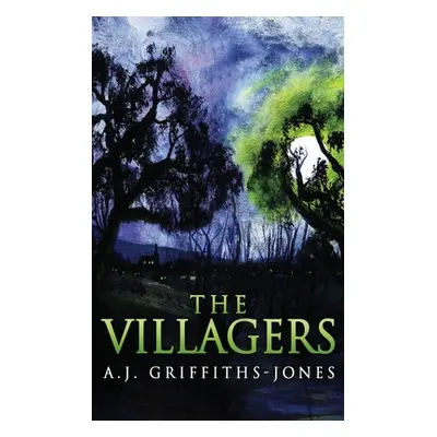 "The Villagers" - "" ("Griffiths-Jones A. J.")