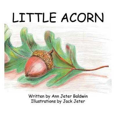 "Little Acorn" - "" ("Baldwin Ann Jeter")