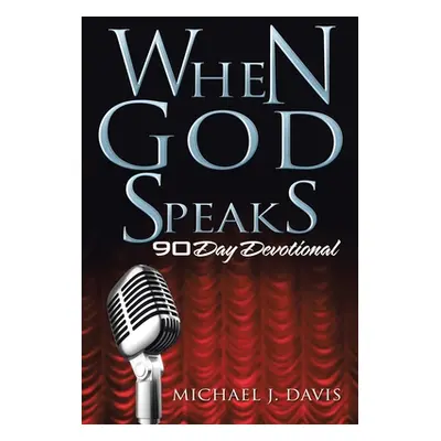 "When God Speaks: 90 Day Devotional" - "" ("Davis Michael J.")