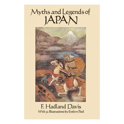 "Myths and Legends of Japan" - "" ("Davis F. Hadland")