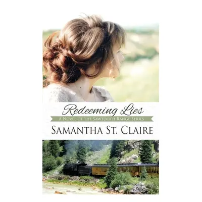 "Redeeming Lies" - "" ("St Claire Samantha")