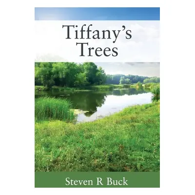 "Tiffany's Trees" - "" ("Buck Steven R.")