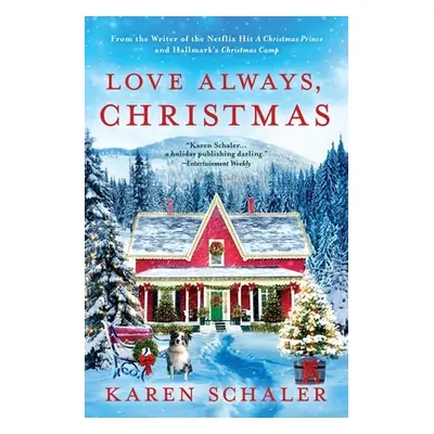 "Love Always, Christmas: A feel-good Christmas romance from writer of Netflix's A Christmas Prin