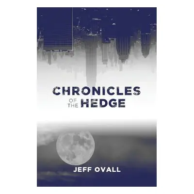 "Chronicles of the Hedge" - "" ("Ovall Jeff")