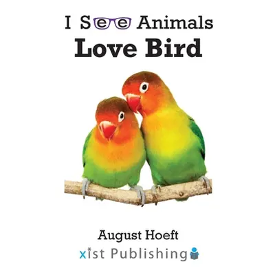 "Love Bird" - "" ("Hoeft August")