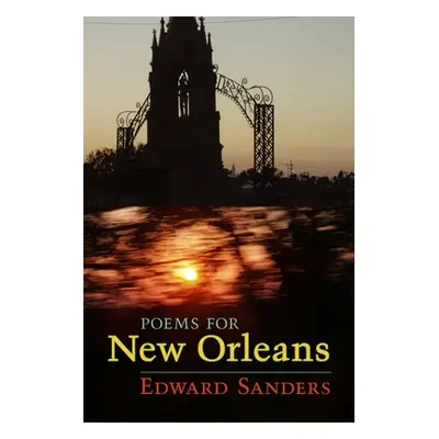 "Poems for New Orleans" - "" ("Sanders Edward")