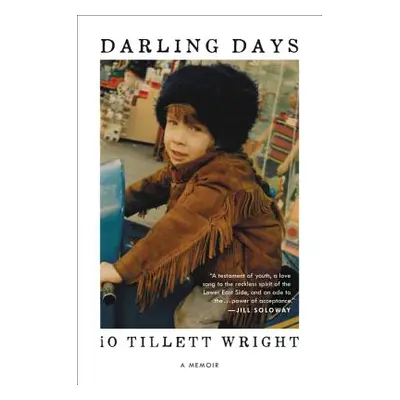 "Darling Days: A Memoir" - "" ("Wright Io Tillett")