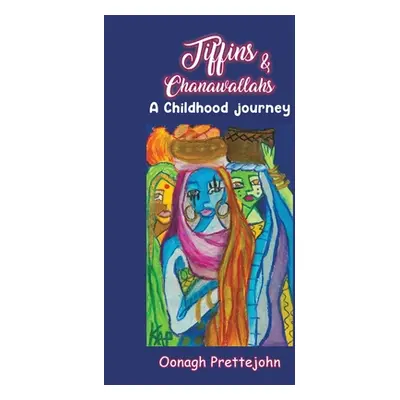 "Tiffins & Chanawallahs" - "" ("Prettejohn Oonagh")