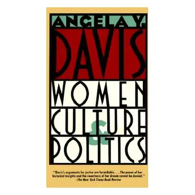 "Women, Culture & Politics" - "" ("Davis Angela Y.")