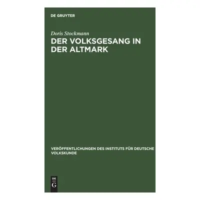 "Der Volksgesang in der Altmark" - "" ("Stockmann Doris")