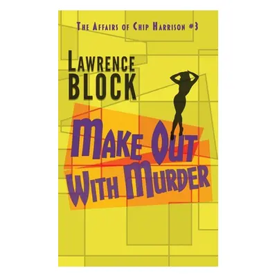 "Make Out With Murder" - "" ("Block Lawrence")