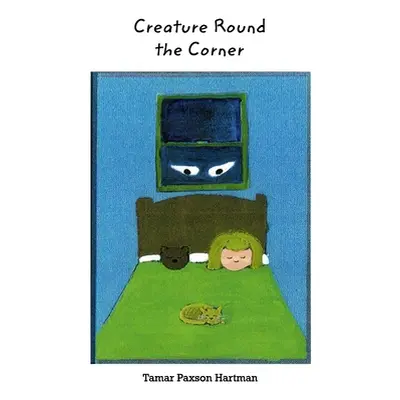 "Creature Round the Corner" - "" ("Hartman Tamar Paxson")