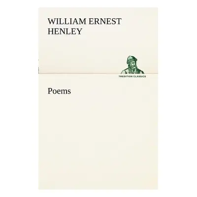 "Poems" - "" ("Henley William Ernest")