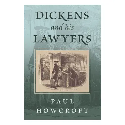 "Dickens and his Lawyers" - "" ("Howcroft Paul")