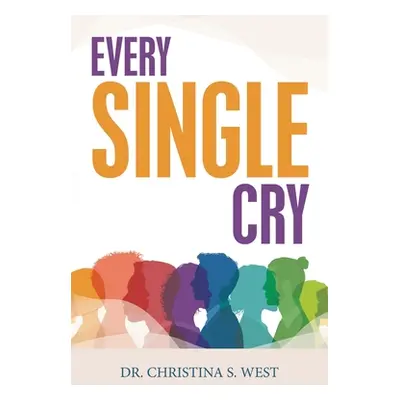 "Every Single Cry" - "" ("West Christina S.")