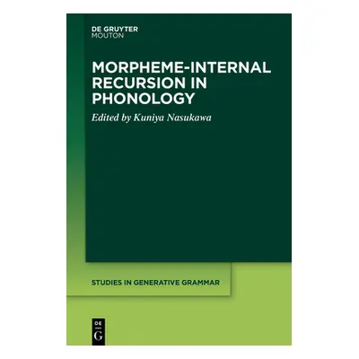 "Morpheme-Internal Recursion in Phonology" - "" ("Nasukawa Kuniya")