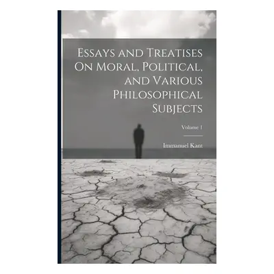 "Essays and Treatises On Moral, Political, and Various Philosophical Subjects; Volume 1" - "" ("