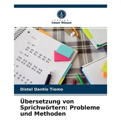 "bersetzung von Sprichwrtern: Probleme und Methoden" - "" ("Dantio Tiomo Distel")