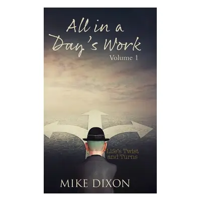 "All in a day's Work" - "" ("Dixon Mike")