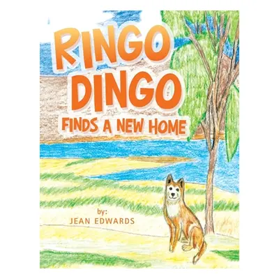 "Ringo Dingo Finds a New Home" - "" ("Edwards Jean")