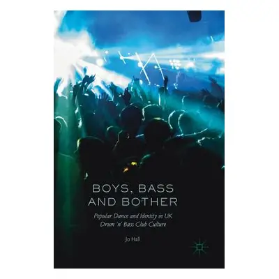 "Boys, Bass and Bother: Popular Dance and Identity in UK Drum 'n' Bass Club Culture" - "" ("Hall