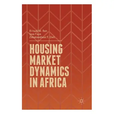 "Housing Market Dynamics in Africa" - "" ("Bah El-Hadj M.")