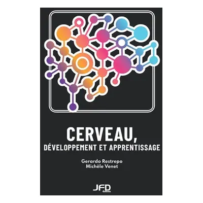 "Cerveau, dveloppement et apprentissage" - "" ("Venet Michle")