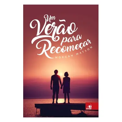 "Um Vero para Recomear" - "" ("Matson Morgan")