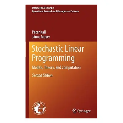 "Stochastic Linear Programming: Models, Theory, and Computation" - "" ("Kall Peter")