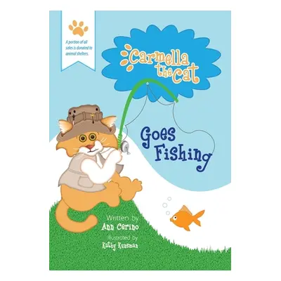 "Carmella the Cat Goes Fishing" - "" ("Cerino Ann")