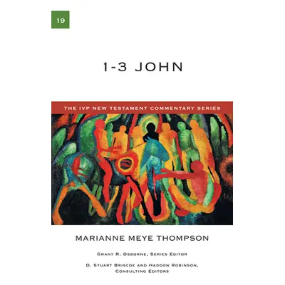 "1-3 John: Volume 19" - "" ("Thompson Marianne Meye")