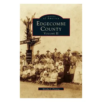 "Edgecombe County, Volume II" - "" ("Fleming Monika S.")