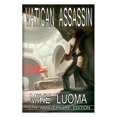 "Vatican Assassin - 15th Anniversary Edition" - "" ("Luoma Mike")