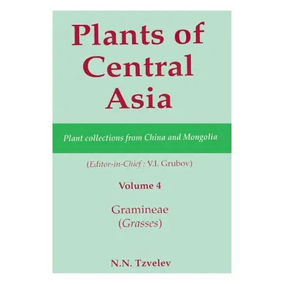 "Plants of Central Asia - Plant Collection from China and Mongolia, Vol. 4: Gramineae (Grasses)"