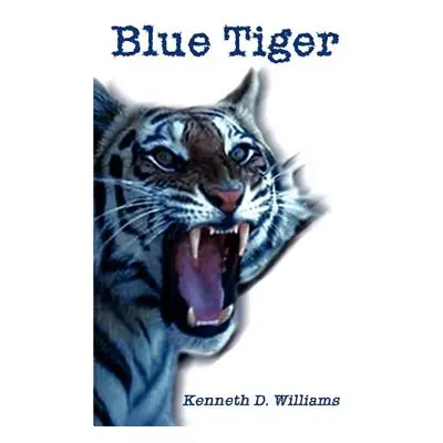 "Blue Tiger" - "" ("Williams Kenneth D.")