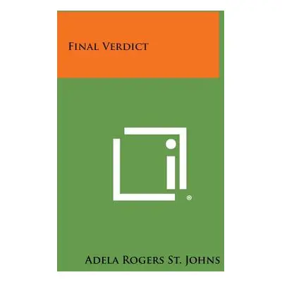 "Final Verdict" - "" ("St Johns Adela Rogers")