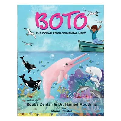 "Boto: The Environmental Hero" - "" ("Abuthina Hamed")