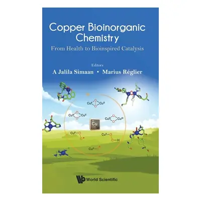 "Copper Bioinorganic Chemistry: From Health to Bioinspired Catalysis" - "" ("Simaan Jalila")