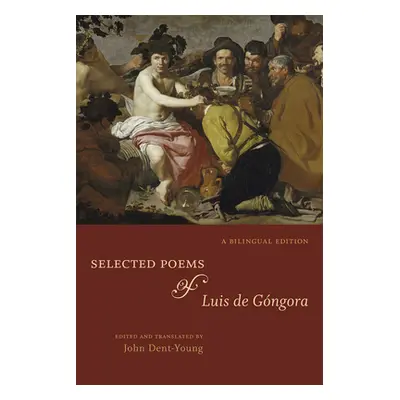 "Selected Poems of Luis de Gngora: A Bilingual Edition" - "" ("de Gngora Luis")