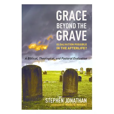 "Grace Beyond the Grave" - "" ("Jonathan Stephen")