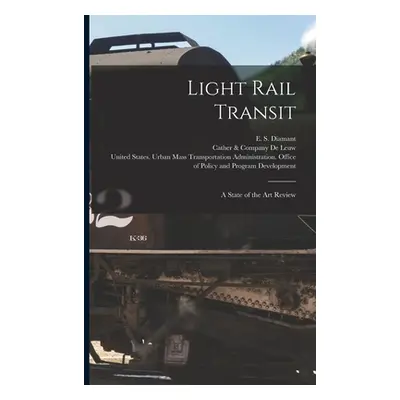 "Light Rail Transit: A State of the art Review" - "" ("Diamant E. S.")