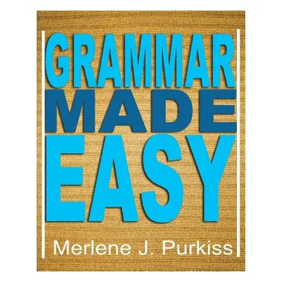 "Grammar Made Easy" - "" ("Purkiss Merlene J.")