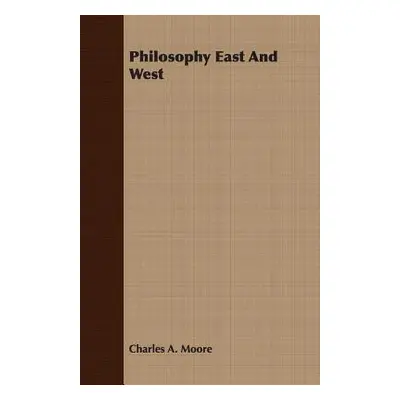 "Philosophy East And West" - "" ("Moore Charles a.")