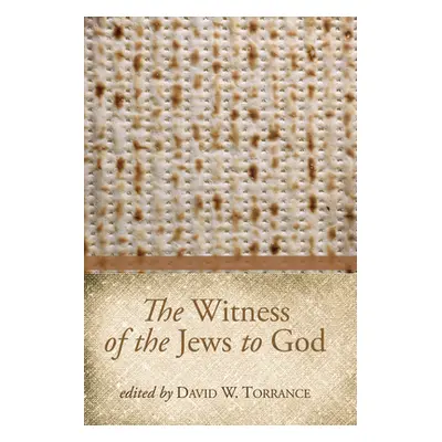 "The Witness of the Jews to God" - "" ("Torrance David W.")