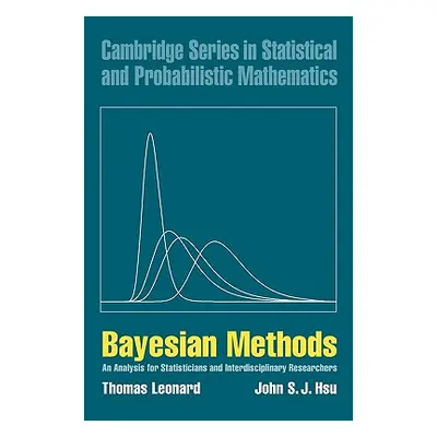 "Bayesian Methods: An Analysis for Statisticians and Interdisciplinary Researchers" - "" ("Leona