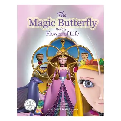 "The Magic Butterfly and The Flower of Life: (Books for Kids - Picture Book - Bedtime Stories Fo