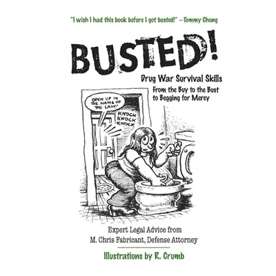 "Busted!: Drug War Survival Skills: From the Buy to the Bust to Begging for Mercy" - "" ("Fabric