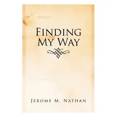 "Finding My Way" - "" ("Nathan Jerome")