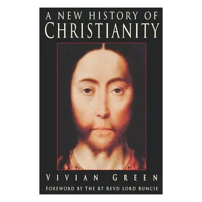 "New History of Christianity" - "" ("Green Vivian")