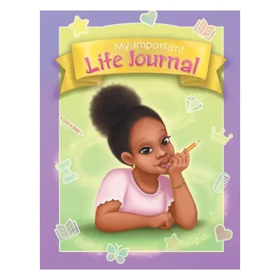 "My Important Life Journal" - "" ("Ella Ari")